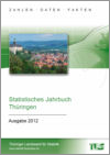 Titelbild der Veröffentlichung „Statistisches Jahrbuch Thüringen, Ausgabe 2012“