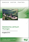 Titelbild der Veröffentlichung „Statistisches Jahrbuch Thüringen, Ausgabe 2013“